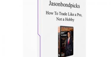 Jason Bond - How To Trade Like a Pro, Not a Hobby