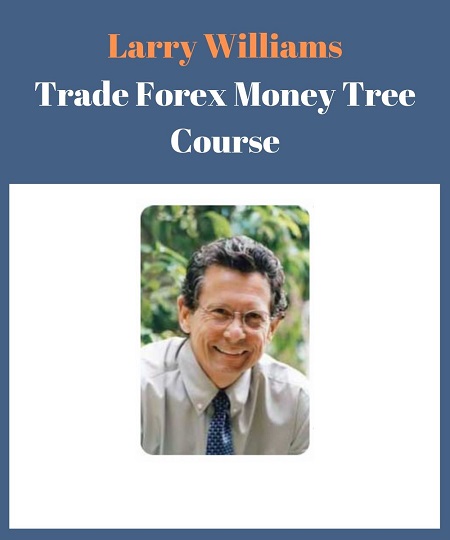 Larry Williams - The Money Tree Course