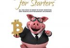 Crypto for Starters All You Need to Know to Start Investing and Trading Cryptocurrency on Binance