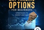 DAY TRADING OPTIONS For Beginners Strategies to INVEST and WIN [Audiobook]