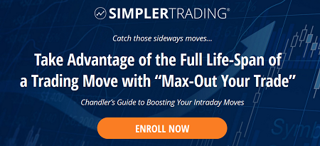 Simpler Trading – Max Out Your Trade – Chandler Horton